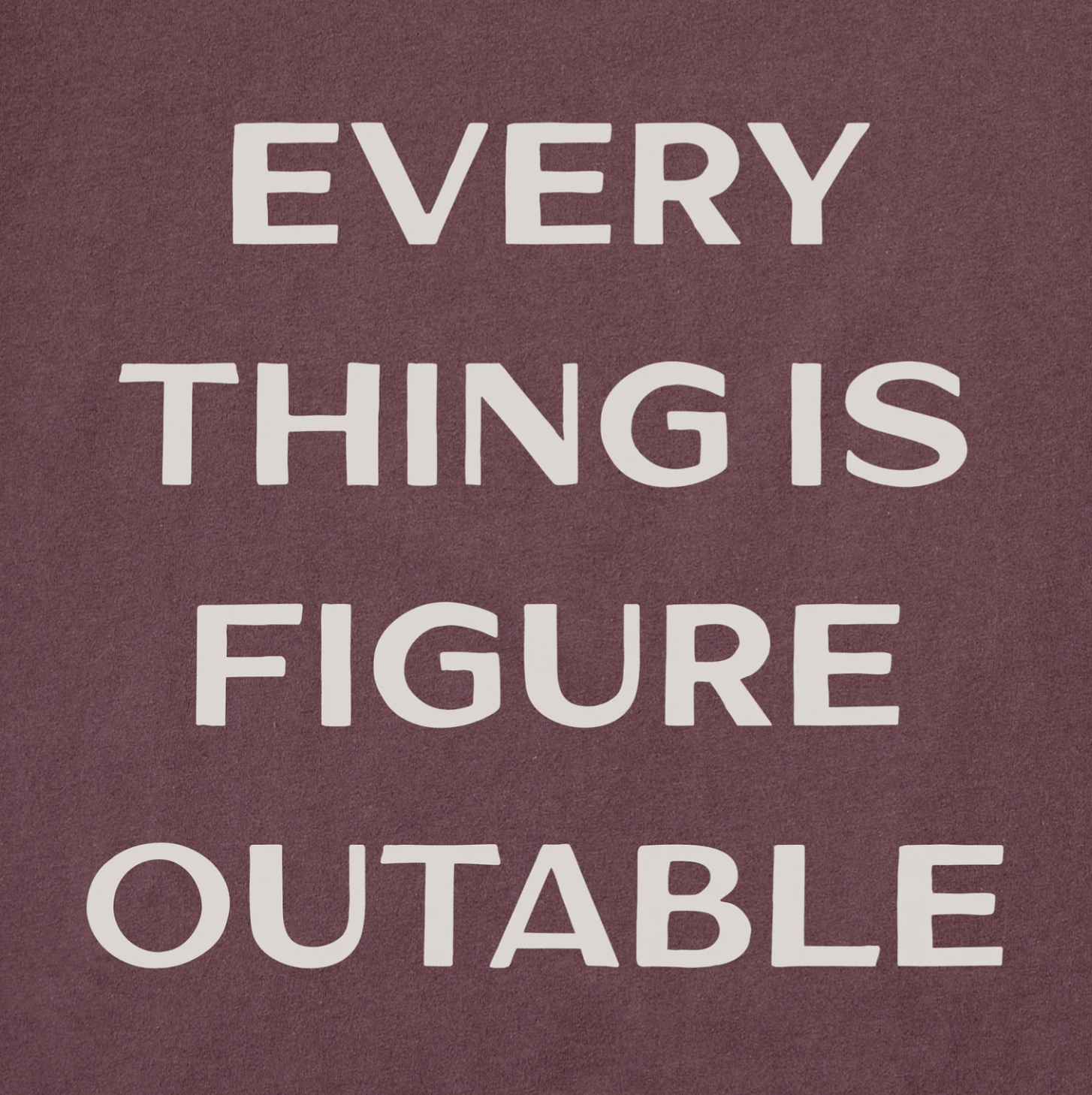 Everything