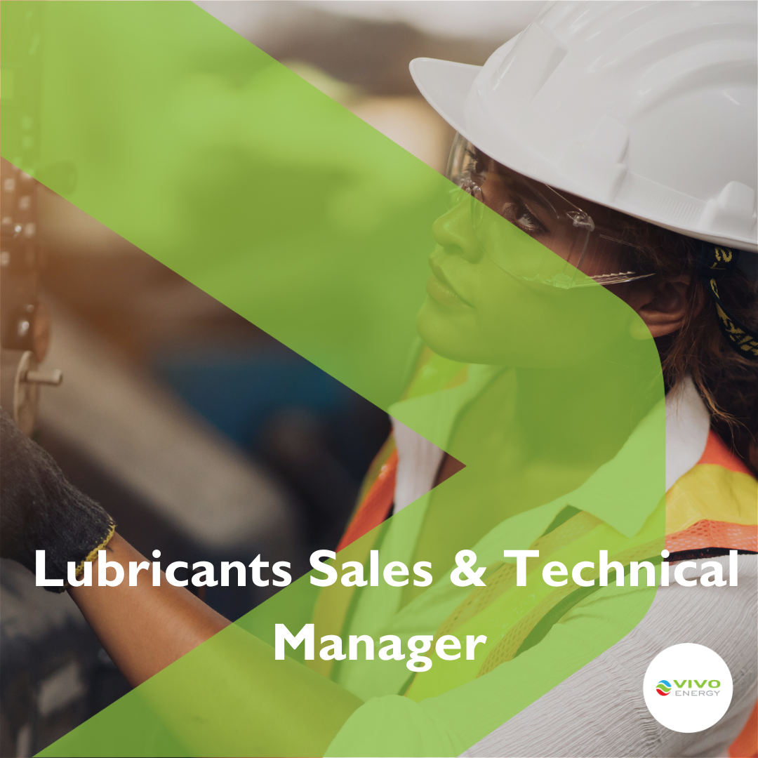 Lubricants Sales & Technical Manager Vivo Energy Jobs By Workable