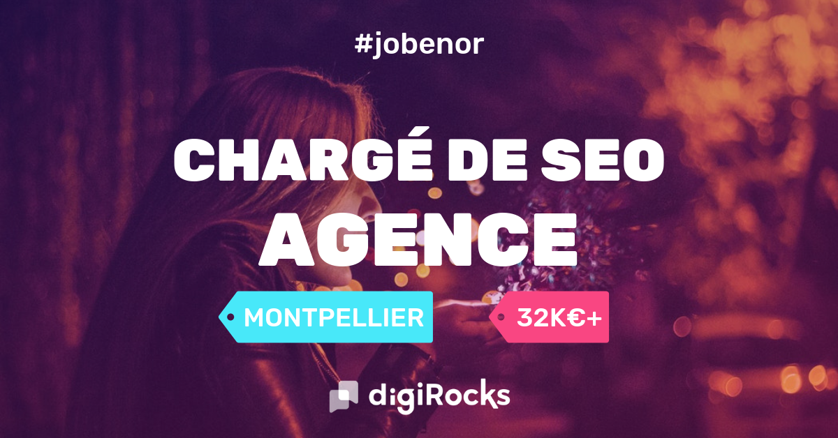 Chargé de SEO Montpellier 32k